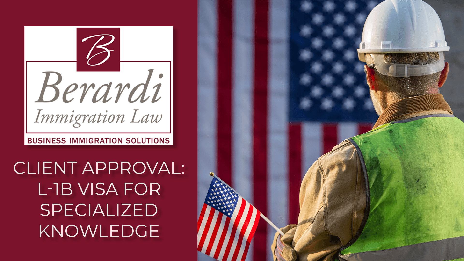 Client Approval: L-1B Visa For Specialized Knowledge | Berardi ...