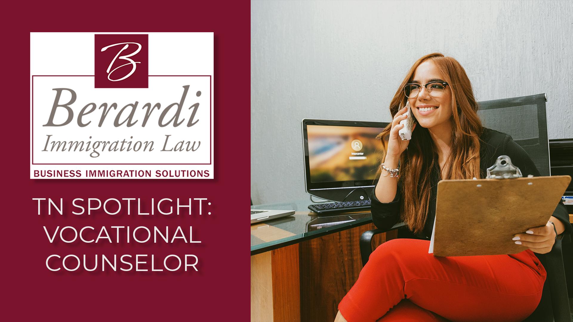 tn-spotlight-vocational-counselor-berardi-immigration-law