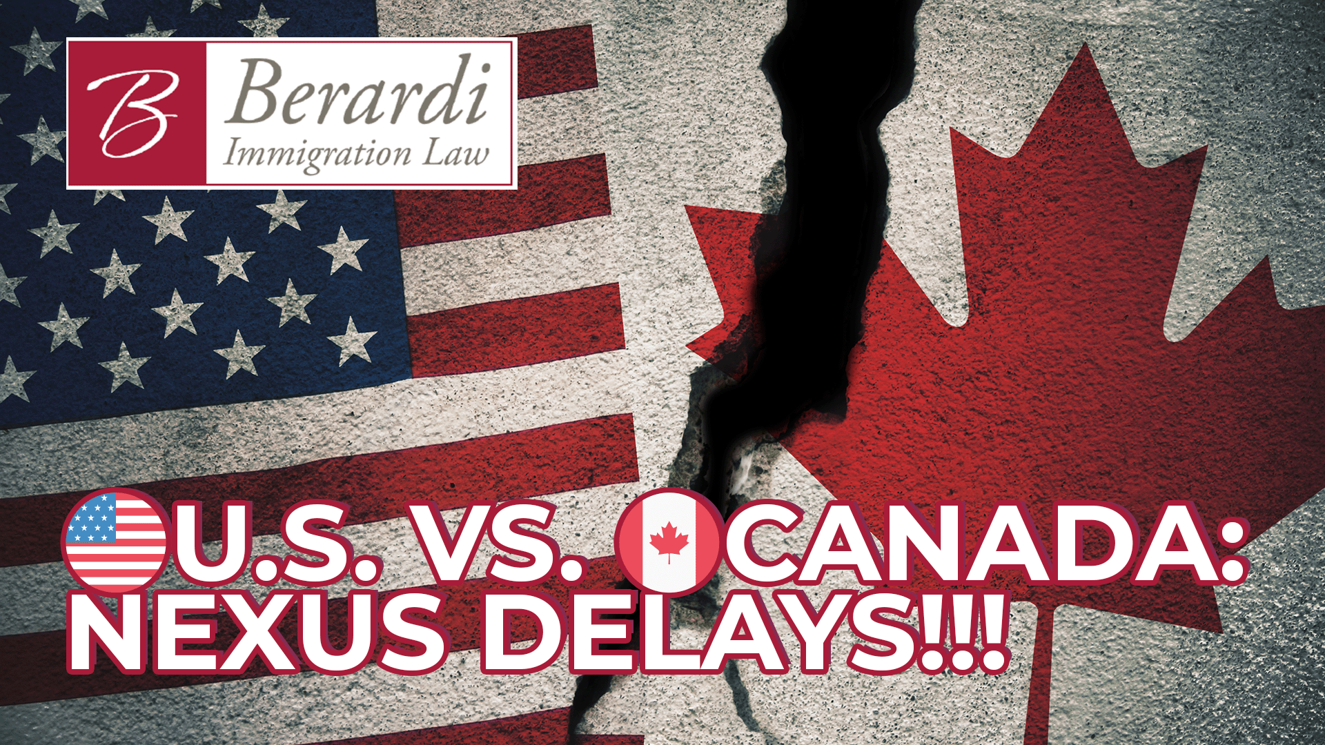 The Real Reason For NEXUS Delays - Berardi Immigration Law