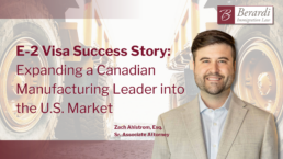 E 2 Visa Success Story Expanding a Canadian Manufacturing Leader into the U.S. Market
