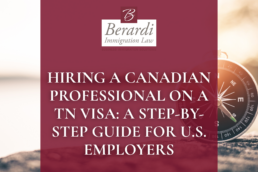 Hiring a Canadian Professional on a TN Visa A Step by Step Guide for U.S. Employers