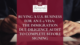 Buying a U.S. Business for an E 2 Visa The Immigration Due Diligence Audit to Complete Before Signing