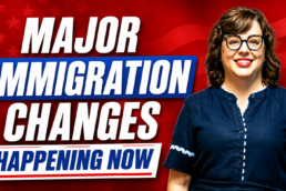 Major Immigration Changes Happening Now