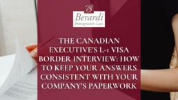 The Canadian Executive's L 1 Visa Border Interview