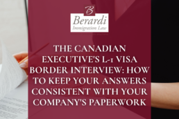 The Canadian Executive's L 1 Visa Border Interview