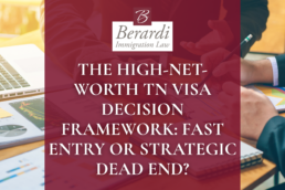 The High Net Worth TN Visa Decision Framework Fast Entry or Strategic Dead End